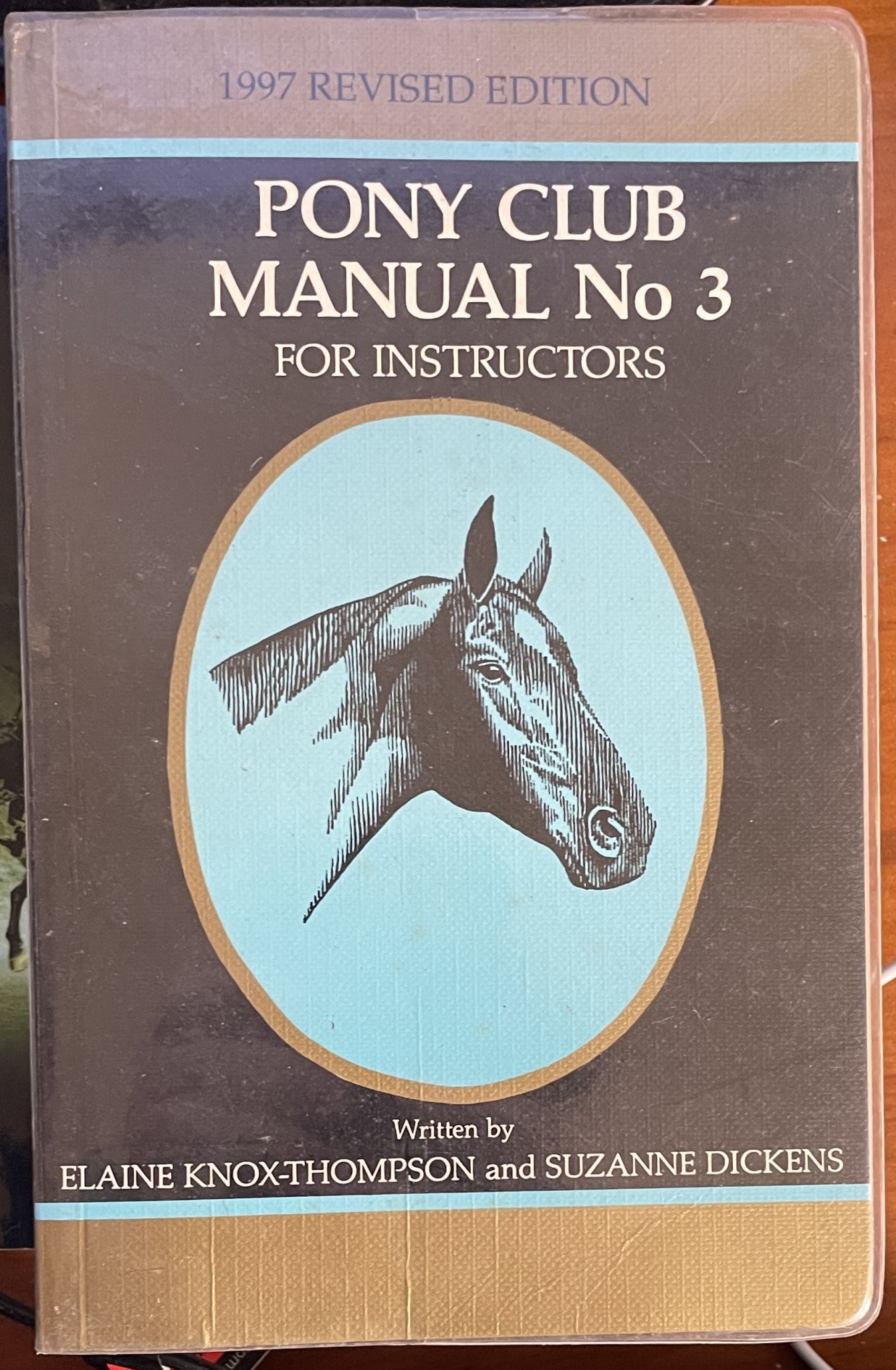 Pony Club Manual No 3 For Instructors 1997 Revised edition